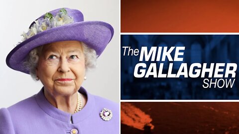 Mike Gallagher: Queen Elizabeth II Dies At Age 96