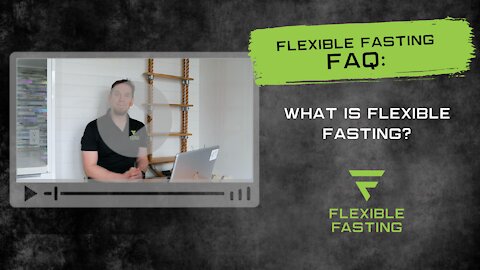 What is Flexible Fasting?