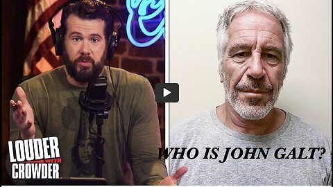 EPSTEIN CALENDAR RELEASED: CIA AMONG THOSE EXPOSED! | Louder with Crowder THX John Galt SGANON