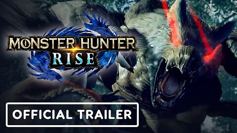 Monster Hunter Rise - Official PlayStation, Xbox and Windows Launch Trailer