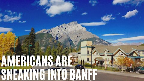 7 Americans Got Slapped With $1,200 Fines For Being In Banff Last Week