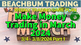 Make Money Trading in March 2024