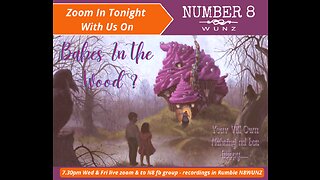Ep 70 N8 Wed 16th Aug 23 Babes in The Wood?