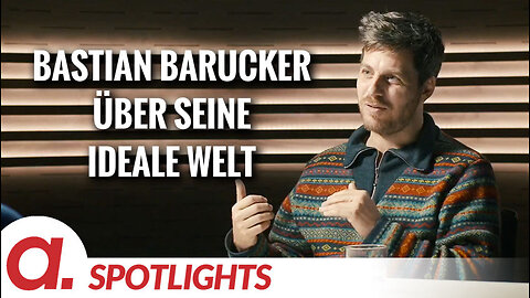 Spotlight: Bastian Barucker über seine ideale Welt