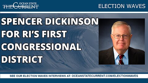 Spencer Dickinson for Rhode Island's First Congressional District #ElectionWaves – August 16, 2023