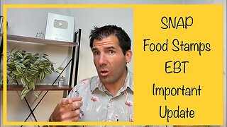 SNAP / Food Stamps / EBT - Important Update to Your Benefits