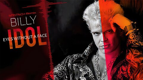 Billy Idol - Eyes Without A Face (SPiNTECH Remix)...