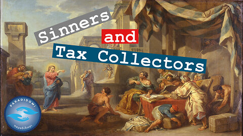 Sinners and Tax Collectors