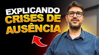 Crise de Ausência - O Que é Crise de Ausência