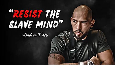 RESIST THE SLAVE MIND | Powerful Andrew Tate Speech