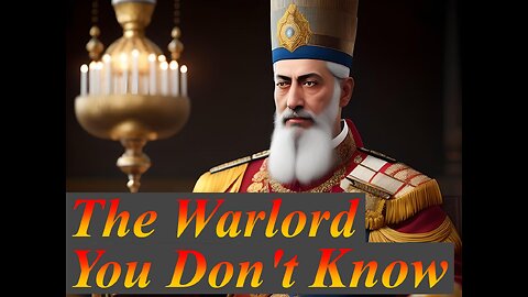 The Warlord You Don't Know