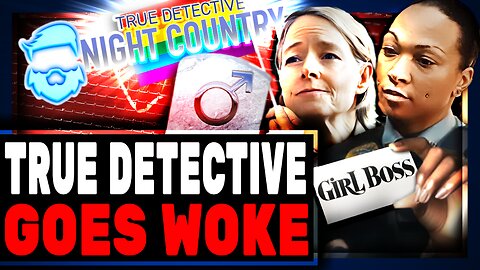 True Detective GETS WOKE & Female Director BLASTS Men For Low Ratings!