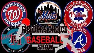 N.L. East 2024 Preview: Fielder's Choice Baseball Show