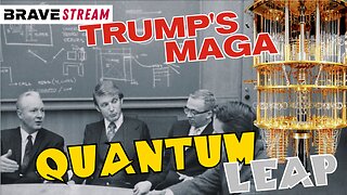 BraveTV STREAM - March 24, 2023 - TRUMP’S MAGA QUANTUM LEAP - QUANTUM FINANCIAL/MONETARY SYSTEM