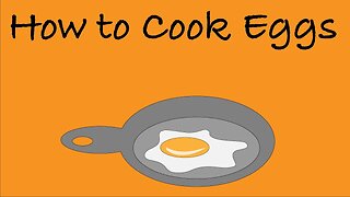HOW-TO: Cook Eggs