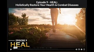 New Hope: EPISODE 9 - HEAL:Holistically Restore Your Health & Combat Diseases