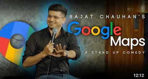 Google maps stand up comedy by rajat chuhan