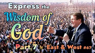 #67 Express the Wisdom of God, Part 7 (East & West with Craig DeMo & Dr. Chuks Onuoha)