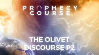 Olivet Discourse (Part 2) Explained | Matthew 24 Explained | PROPHECY COURSE