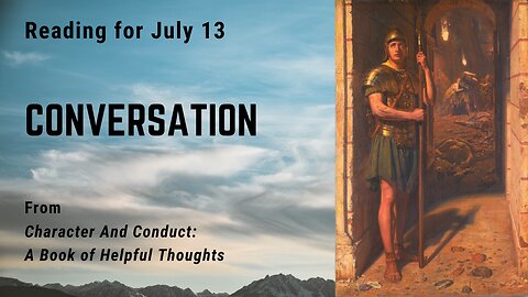 Conversation II: Day 192 reading from "Character And Conduct" - July 13