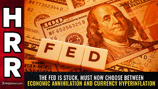 The Fed is STUCK, must now choose between economic annihilation...