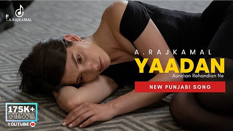 Yaadan | New Punjabi Song | Latest Punjabi Song 2023 | A.RajKamal
