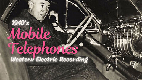 1940's Mobile Phone Broadcast by Western Electric - Recorded 80 Years Ago!