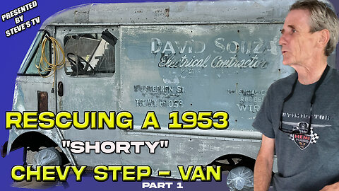 Rescuing a 1953 Chevy Step-Van "SHORTY" Part 1: The Rescue