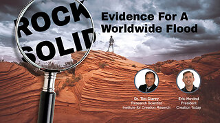 Rock Solid Evidence for a Worldwide Flood | Eric Hovind & Dr. Tim Clarey | Creation Today Show #271
