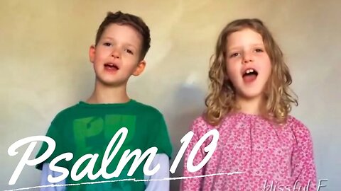 Sing the Psalms ♫ Memorize Psalm 10 by Singing “Lord, Why Do You Stand...” | Homeschool Bible Class