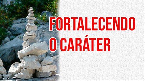 Fortalecendo o Caráter - PQV