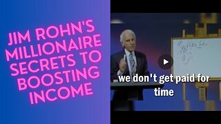 Multi-millionaire Jim Rohn explains the key to increasing your income