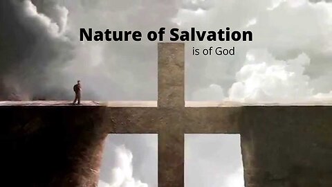 Biblical Conversations: Nature of Salvation Part 1