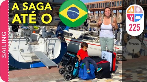 225 | A SAGA até o Brasil ! CHEGAMOS ! - Sailing Around the World