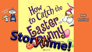 HOW TO CATCH THE EASTER BUNNY Read Aloud ~ Easter Stories for Kids ~ Kids Read Along Books