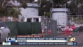 Workers isolating in Carlsbad plant to keep facility running