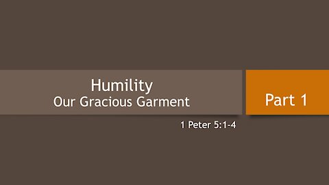 7@7 #61: Humility, Our Gracious Garment (Part 1)