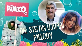 DR. STEFAN CUNHA UJVARI, MELODY e SANDRO & CÍCERO - PÂNICO - AO VIVO - 18/09/20