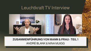 André Blank | Zusammenführung von Mann und Frau | Teil 2 | Leuchtkraft TV Interview