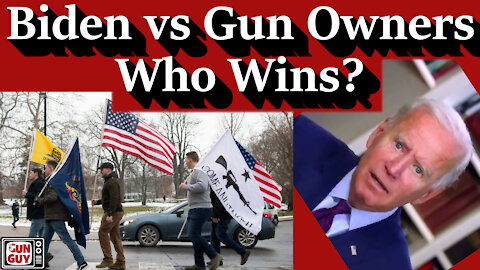 Biden vs Gun Owners - Who Wins?