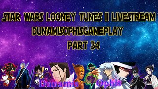 STAR WARS Looney Tunes 2 - Heroes Vs Villains Gameplay Live Stream - DunamisOphisGameplay Part34