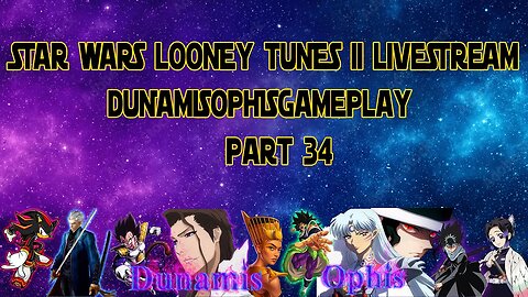 STAR WARS Looney Tunes 2 - Heroes Vs Villains Gameplay Live Stream - DunamisOphisGameplay Part34