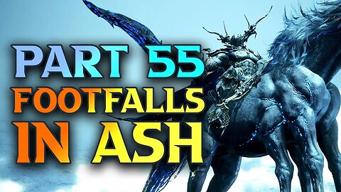 FF16 Footfalls In Ash - Final Fantasy XVI Walkthrough Part 55