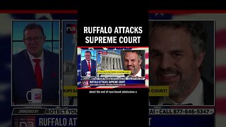 Ruffalo Attacks Supreme Court