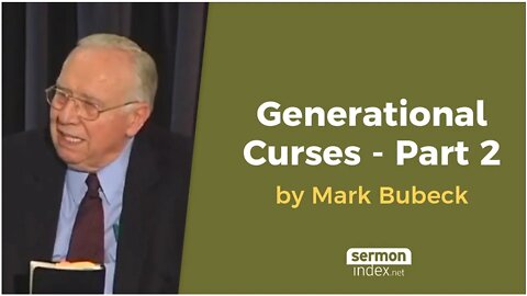 Generational Curses - Part 2 by Mark Bubeck