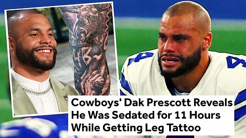 Cowboys QB Dak Prescott Gets ROASTED By Fans After Revealing He Was Sedated To Get A Tattoo