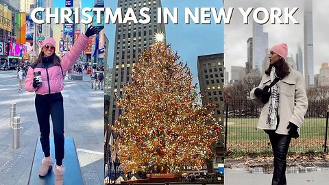 CHRISTMAS IN NEW YORK CITY | SOLO TRIP TO NYC