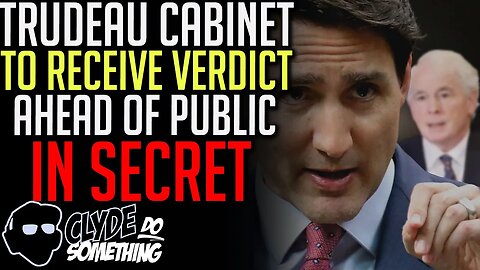 Trudeau's Cabinet Will Have Secret Viewing of EA Inquiry Verdict Ahead of Public - w/ Keith Wilson