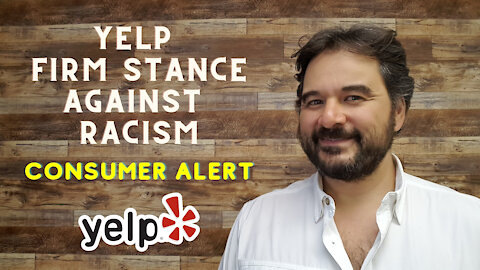 Yelp Firm Stance Against Racism Consumer Alert [ Breakdown ] December 2020