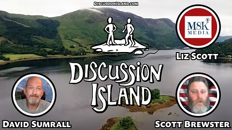 Discussion Island Episode 86 Liz Scott and Scott Brewster 10/24/2022